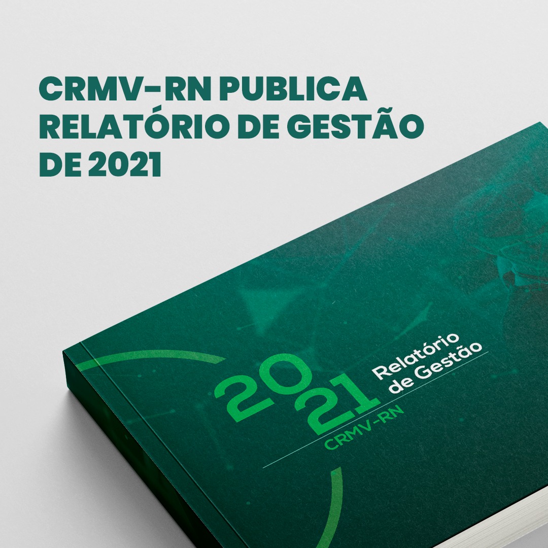 CRMV-RN publica relatório de gestão de 2021