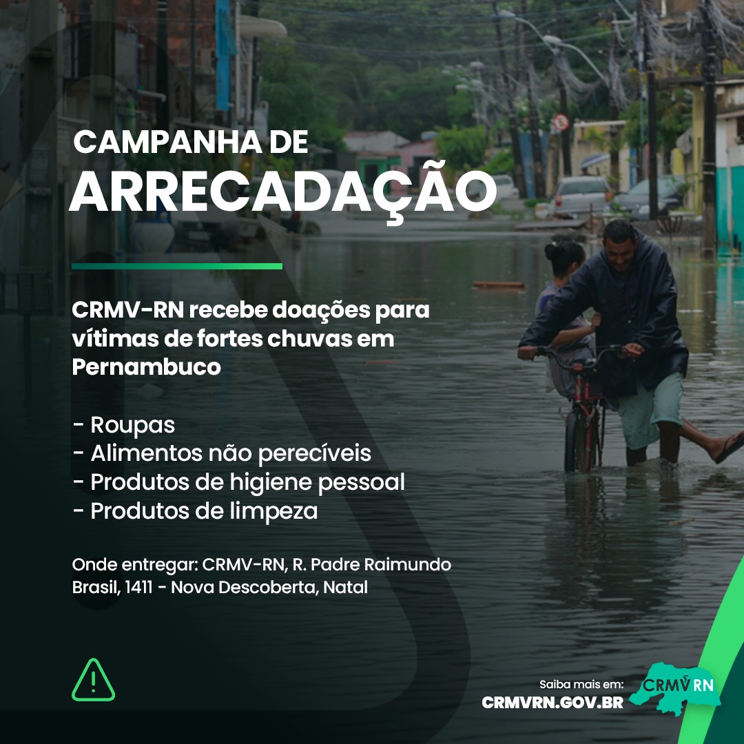 CRMV-RN lança campanha para arrecadar donativos para população afetada pelas fortes chuvas em Pernambuco